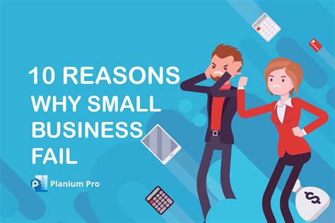 10 Reasons Why Small Businesses Fail And How To Avoid Them Planium Pro