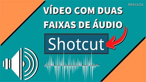 Como Editar Vídeos duas ou mais Faixas de Áudio no Shotcut YouTube