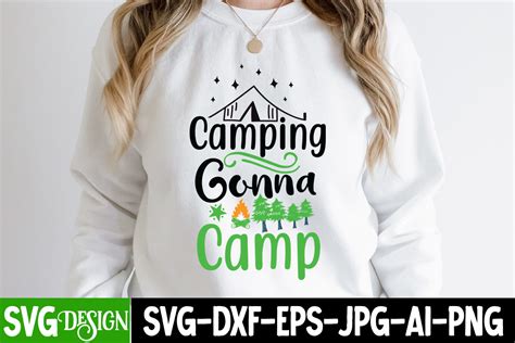 Camping Gonna Camp SVG Cut File Graphic By Ranacreative51 Creative