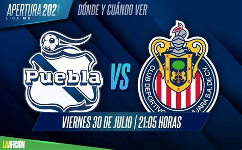 Dónde Ver Puebla Vs Chivas En Vivo Horario Liga Mx Grupo Milenio