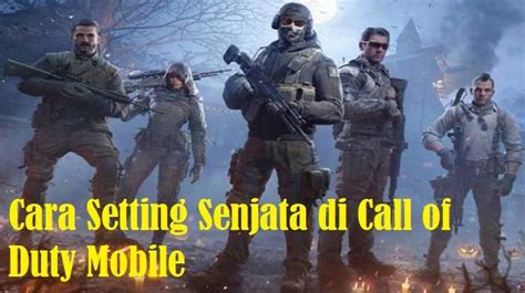 Cara Setting Senjata Di Call Of Duty Mobile Terbaru West Java