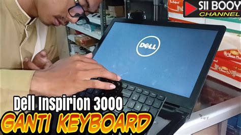 Cara Mengganti Keyboard Laptop Dell Inspirion Inch Youtube