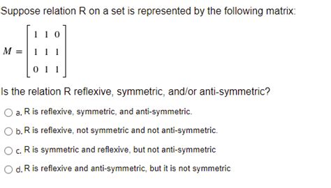 Solved Suppose Relation R On A Set Is Represented By The