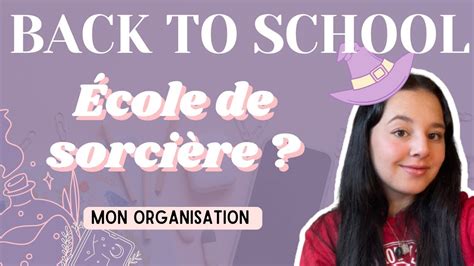 BACK TO SCHOOL 2023 L école de sorcellerie Je vous parle de mon