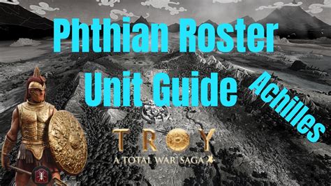 Phthian Unit Roster Guide Achilles Total War Saga Troy Youtube