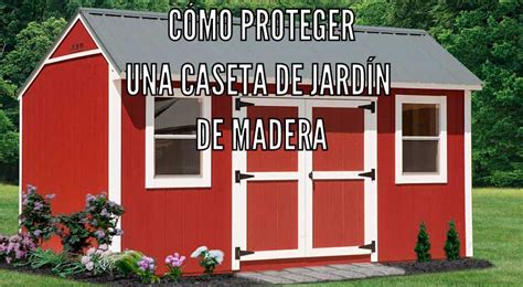 C Mo Hacer Una Caseta De Jard N Barata Casetas De Jard N