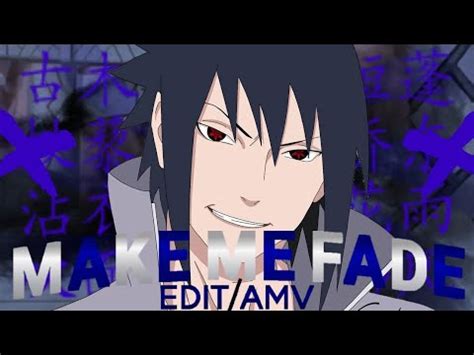 Naruto Make Me Fade Edit Amv Youtube