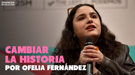 El Discurso De Ofelia FernÁndez Que No Te Puedes Perder Youtube