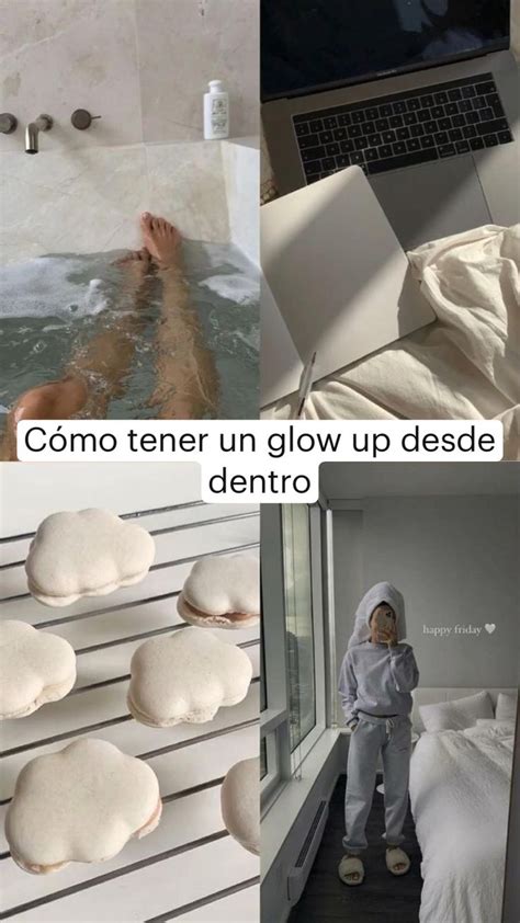 Cómo tener un glow up desde dentro Rutinas de mañana Rutina de