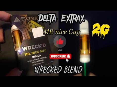 Delta Extrax Wreckd Blend Indica G Mr Nice Guy Youtube