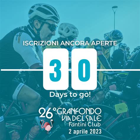 GRANFONDO VIA DEL SALE FANTINI CLUB PARTITO IL COUNTDOWN PER LA 26