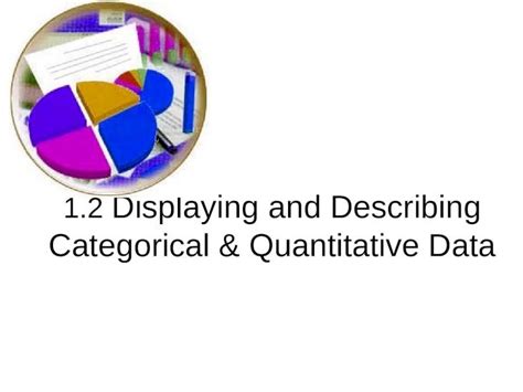 Ppt 12 Displaying And Describing Categorical And Quantitative Data