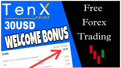 Welcome Bonus Tenxprime Forex Welcome Bonus Latest No Deposit