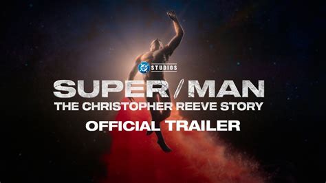 Super Man The Christopher Reeve Story Official Trailer Youtube