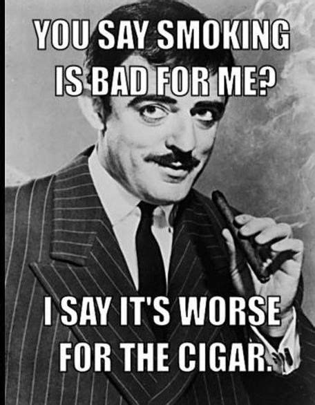 Ha Love This Guy Cigar Quotes Good Cigars Cigars