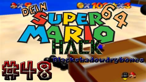 Dein Super Mario 64 Hack Folge 48 Blackshadowdrybones [2] Youtube