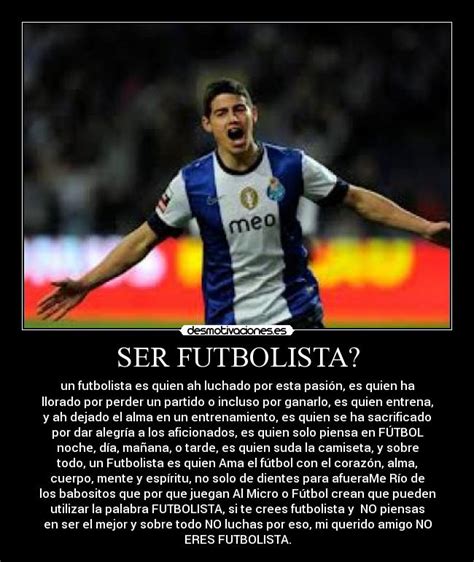 Ser Futbolista Desmotivaciones