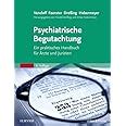 Psychiatrische Begutachtung Ein praktisches Handbuch für Ärzte und