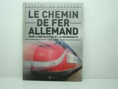 TRAIN DE LEGENDE Le Chemin De Fer Allemand 1920 2006 Editions