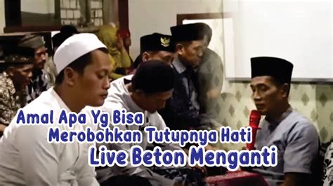 Live Beton Menganti Amal Apa Yg Bisa Merobohkan Tutupnya Hati Youtube