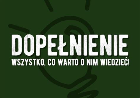 Dope Nienie Co To Jest Definicja Przyk Ady Wyja Niamy Czym Jest