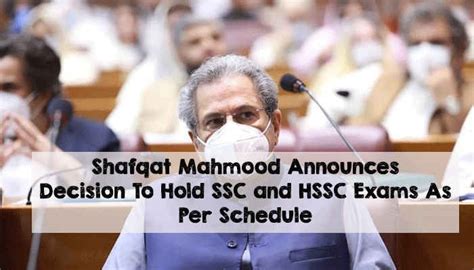 Shafqat Mahmood Announces Decision To Hold Ssc And Hssc Exams As Per