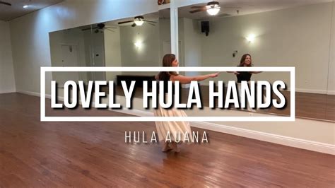 Lovely Hula Hands Hula Auana Verse 1 Of 4 Youtube