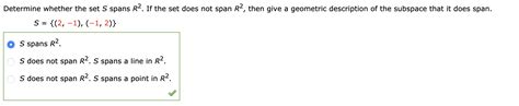 Solved Determine Whether The Set S Spans R2 If The Set Does