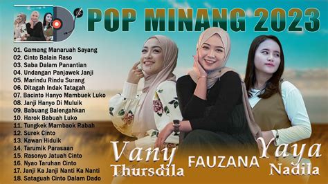 FAUZANA YAYA NADILA VANY THURSDILA Lagu Pop Minang Terbaru 2023