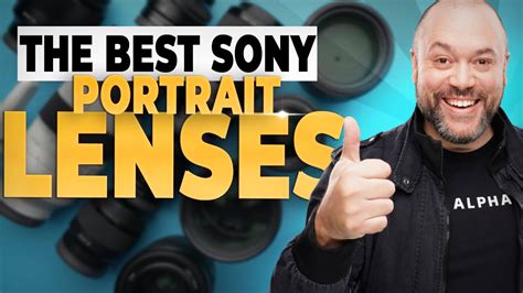 The Best Sony Portrait Photography Lenses A7III A1 A7RIV YouTube