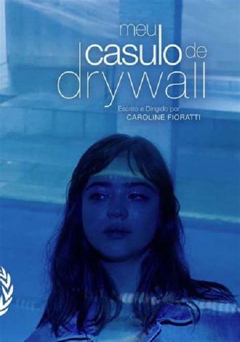 Meu Casulo De Drywall Filme Veja Onde Assistir