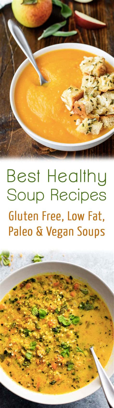 10 Best Healthy Soup Recipes Gluten Free Low Fat Paleo Vegan