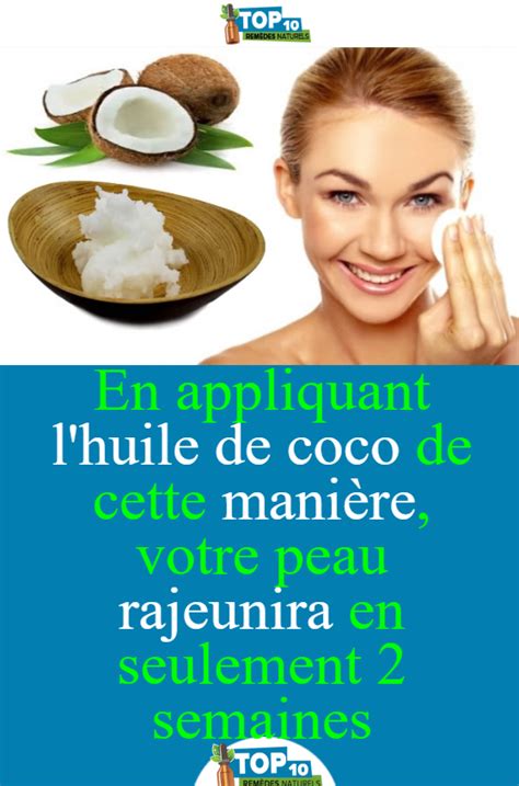 En appliquant l huile de coco de cette manière votre peau rajeunira en