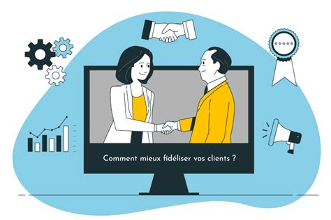 Comment Mieux Fidéliser Vos Clients Agence Naskigo