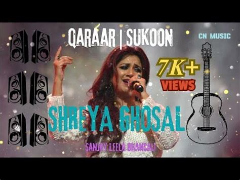 QARAAR SUKOON SONG SHREYA GHOSAL SANJAY LEELA BHANSALI YouTube