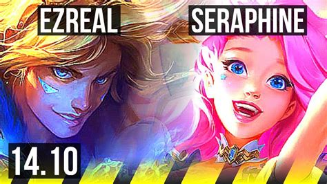 EZREAL Zyra Vs SERAPHINE Janna ADC 5 2 11 BR Master 14 10