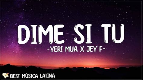 Dime Si Tu Yeri Mua X Jey F Letra Lyrics YouTube