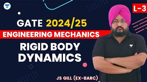 Engineering Mechanics Rigid Body Dynamics 3 GATE 2024 2025 JS