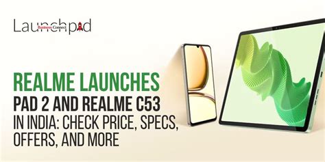 Realme Launches Pad And Realme C In India