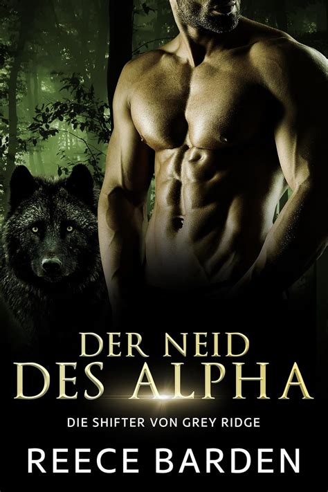 Der Neid Des Alpha Eine Paranormale Romantische Wolfshifter Prequel