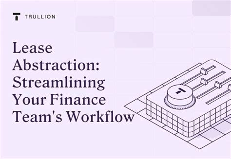 Lease Abstraction Streamlining Your Finance Team S Workflow Trullion