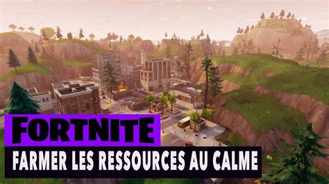 FORTNITE SAUVER LE MONDE FARMER LES RESSOURCES AU CALME YouTube