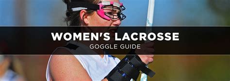 Women Lacrosse Goggles Guide: How to Buy Women’s Lacrosse Goggles