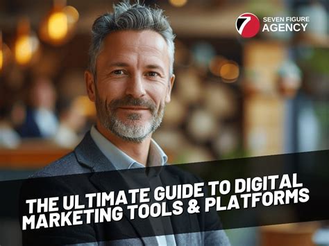 The Ultimate Guide To Digital Marketing Tools And Platforms When