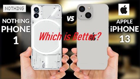 Nothing Phone Vs Iphone The Best Comparison So Far On The