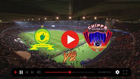 Watch Mamelodi Sundowns VS Chippa United Live Stream 09 03 Working