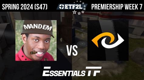 ETF2L Spring 2024 S47 Premiership Week 7 MANDEM Vs The Last Resort