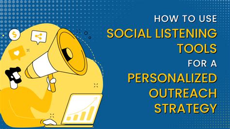 How To Use Social Listening Tools For A Personalized Outreach Strategy