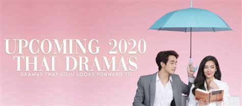 Upcoming 2020 Thai Dramas Mydramalist