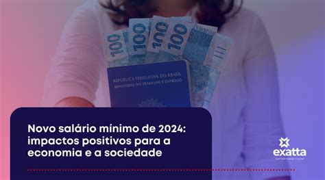 Novo Salário Mínimo De 2024 Impactos Positivos